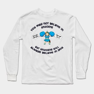 Unicorn will always believe in you Long Sleeve T-Shirt